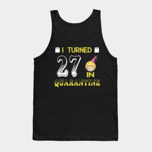 I Turned 27 in quarantine Funny face mask Toilet paper Tank Top